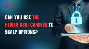 Can you use the Heiken Ashi candles to scalp options?