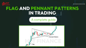 Flag and pennant patterns in trading: A complete guide