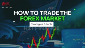 How to trade the Forex market: Strategies & tools explained
