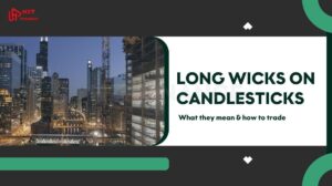 Long wicks on candlesticks: What they mean & how to trade